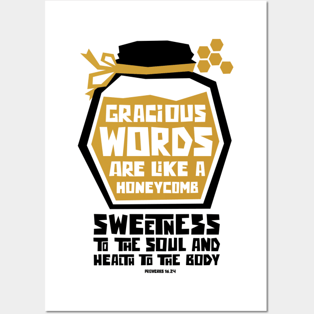 Gracious words are like a Honeycomb Wall Art by Reformer